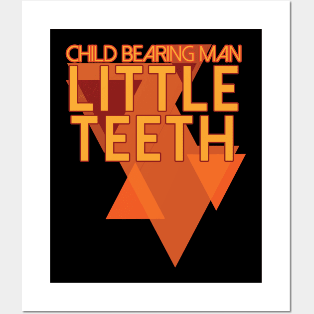 Little Teeth Child Bearing Man Wall Art by lefteven